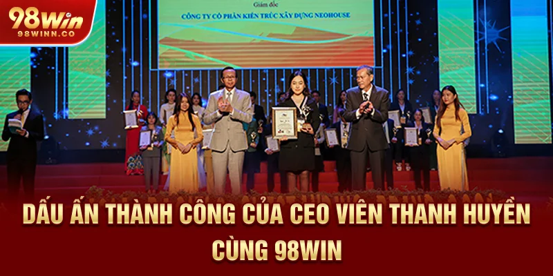 dau-an-thanh-cong-cua-ceo-vien-thanh-huyen-cung-98win