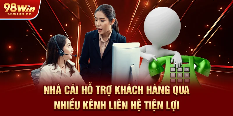 nha-cai-ho-tro-khach-hang-qua-nhieu-kenh-lien-he-tien-loi